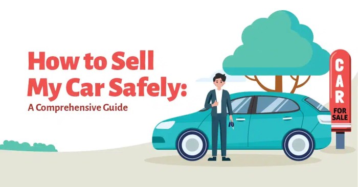 How to Sell My Car Safely: A Comprehensive Guide